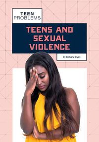 Cover image for Teens and Sexual Violence