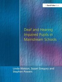 Cover image for Deaf and Hearing Impaired Pupils in Mainstream Schools