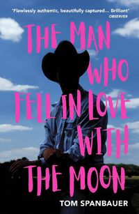 Cover image for The Man Who Fell In Love With The Moon