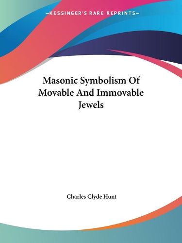 Cover image for Masonic Symbolism of Movable and Immovable Jewels