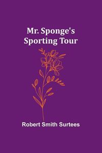 Cover image for Mr. Sponge's Sporting Tour
