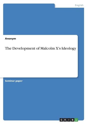 Cover image for The Development of Malcolm X's Ideology