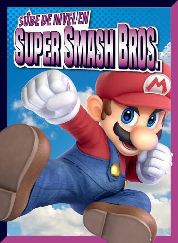 Cover image for Sube de Nivel En Super Smash Bros.