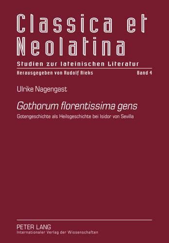 Cover image for Gothorum Florentissima Gens: Gotengeschichte ALS Heilsgeschichte Bei Isidor Von Sevilla