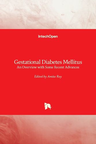 Cover image for Gestational Diabetes Mellitus: An Overview with Some Recent Advances