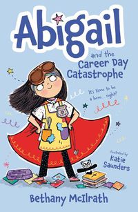 Cover image for Abigail and the Career Day Catastrophe