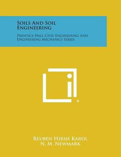 Cover image for Soils and Soil Engineering: Prentice-Hall Civil Engineering and Engineering Mechanics Series