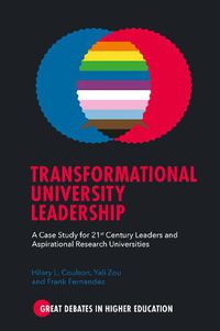 Cover image for Transformational University Leadership: A Case Study for 21st Century Leaders and Aspirational Research Universities