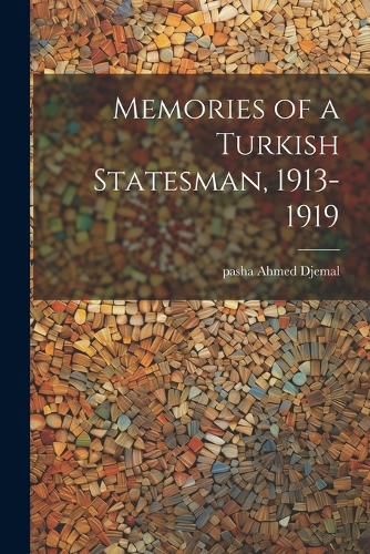 Cover image for Memories of a Turkish Statesman, 1913-1919