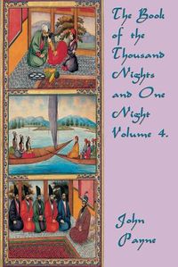 Cover image for The Book of the Thousand Nights and One Night Volume 4.