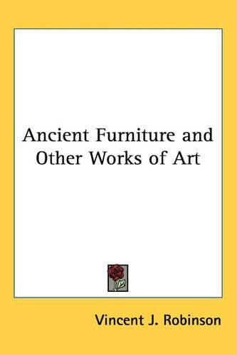 Cover image for Ancient Furniture and Other Works of Art