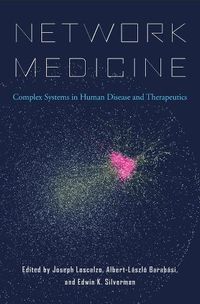 Cover image for Network Medicine: Complex Systems in Human Disease and Therapeutics