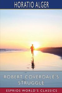 Cover image for Robert Coverdale's Struggle (Esprios Classics)