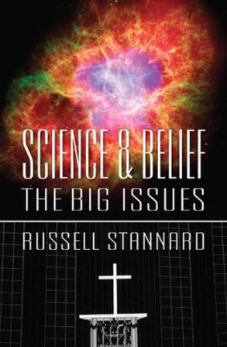 Cover image for Science and Belief: the Big Issues