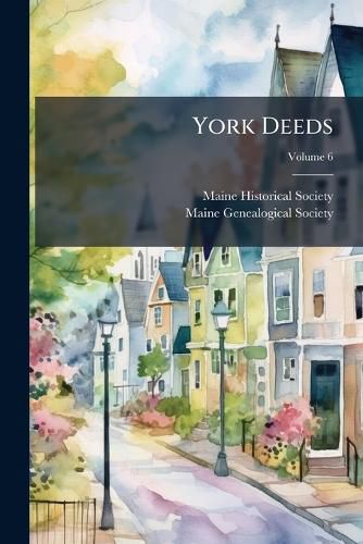 Cover image for York Deeds, Volume 6
