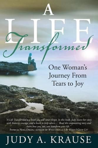 Cover image for A Life Transformed: One Woman's Journey from Tears to Joy