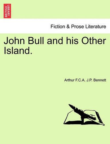 Cover image for John Bull and His Other Island, Vol. I