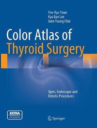 Cover image for Color Atlas of Thyroid Surgery: Open, Endoscopic and Robotic Procedures