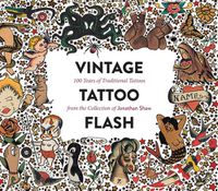 Cover image for Vintage Tattoo Flash: 100 Years of Traditional Tattoos from the Collection of Jonathan Shaw