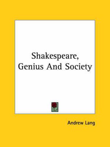 Cover image for Shakespeare, Genius and Society