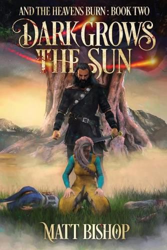 Cover image for Dark Grows the Sun: A saga of Odin, Frigg and Loki