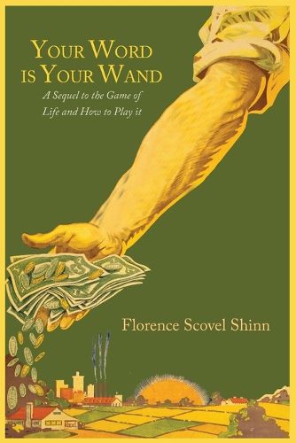 Cover image for Your Word Is Your Wand: A Sequel to  The Game of Life and How to Play It