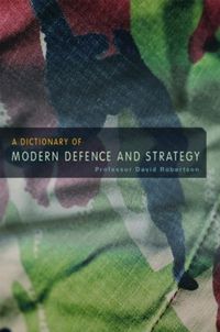 Cover image for A Dictionary of Modern Defence and Strategy