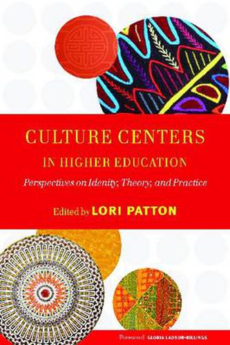 Cover image for Culture Centers in Higher Education: Perspectives on Identity, Theory, and Practice