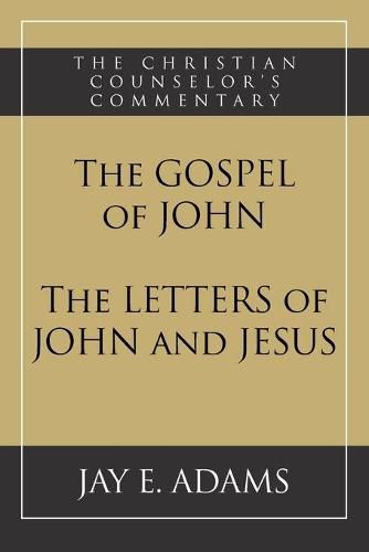 The Gospel of John and The Letters of John and Jesus