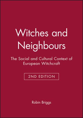 Cover image for Witches and Neighbours: The Social and Cultural Context of European Witchcraft