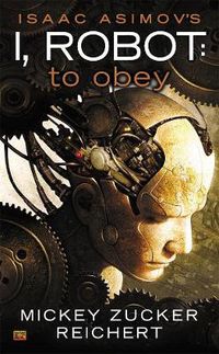 Cover image for Isaac Asimov's I Robot: To Obey