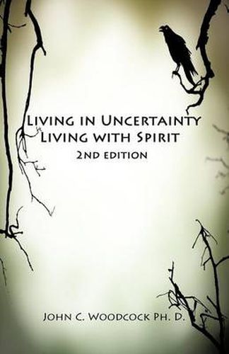 Cover image for Living in Uncertainty, Living with Spirit