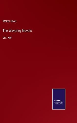 Cover image for The Waverley Novels: Vol. XIV