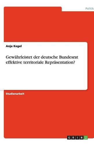 Cover image for Gewahrleistet der deutsche Bundesrat effektive territoriale Reprasentation?