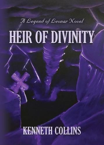 Cover image for Heir of Divinity: A Legend of Levnar Novel