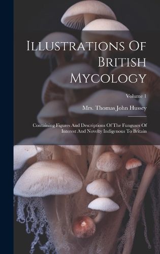 Cover image for Illustrations Of British Mycology