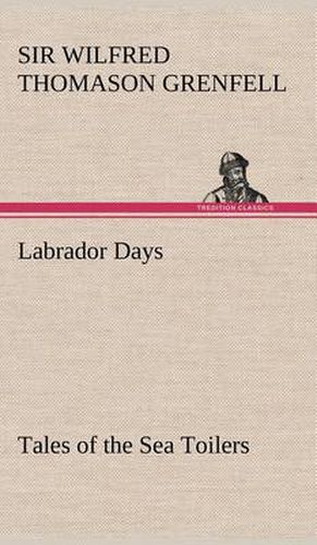 Cover image for Labrador Days Tales of the Sea Toilers