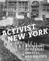 Cover image for Activist New York: A History of People, Protest, and Politics