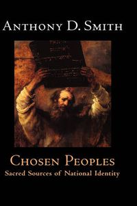 Cover image for Chosen Peoples: Sacred Sources of National Identity