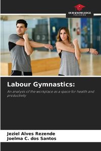 Cover image for Labour Gymnastics