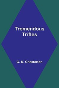 Cover image for Tremendous Trifles