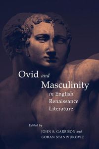 Cover image for Ovid and Masculinity in English Renaissance Literature