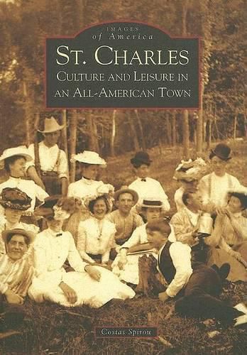 Cover image for St. Charles: Culture and Leisure in an All-American Town