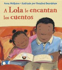 Cover image for A Lola le encantan los cuentos / Lola Loves Stories