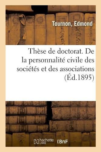 Cover image for These de Doctorat. de la Personnalite Civile Des Societes Et Des Associations