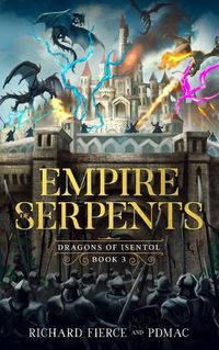 Cover image for Empire of Serpents: Dragons of Isentol Book 3