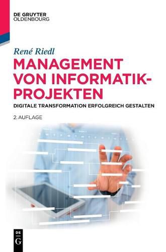 Cover image for Management Von Informatik-Projekten: Digitale Transformation Erfolgreich Gestalten