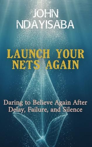 Cover image for Launch Your Nets Again