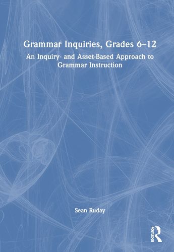 Cover image for Grammar Inquiries, Grades 6-12