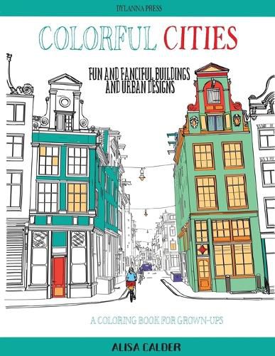 Cover image for Colorful Cities: Fun and Fanciful Buildings and Urban Designs